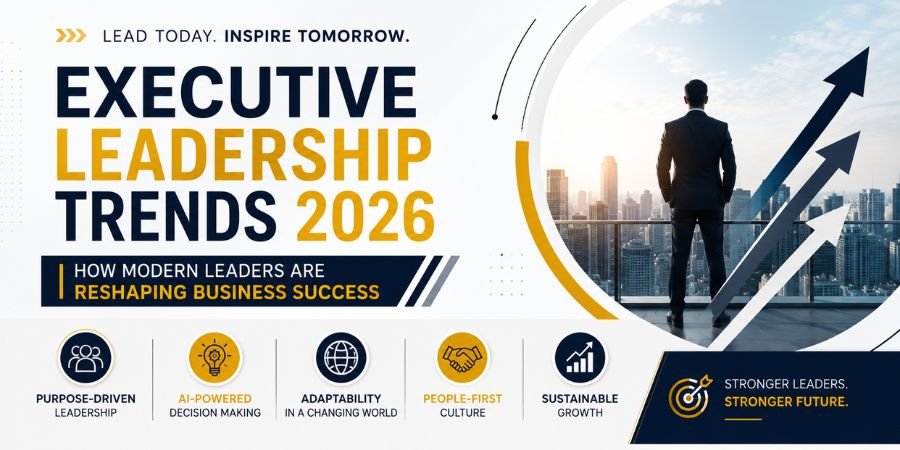 You are currently viewing Executive Leadership Trends 2026: How Modern Leaders Are Reshaping Business Success